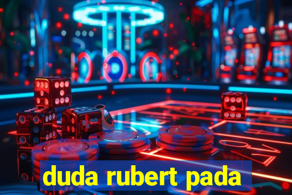 duda rubert pada